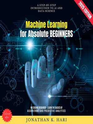 cover image of Machine Learning for Absolute Beginners